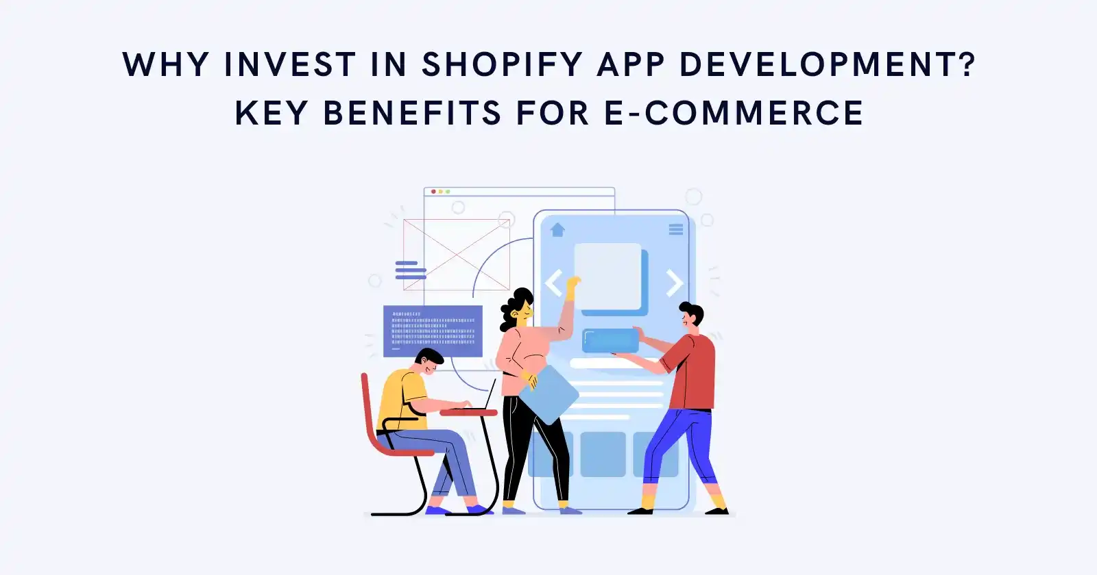 Shopify App DevelopmentKeyBenefitsforE-commerce